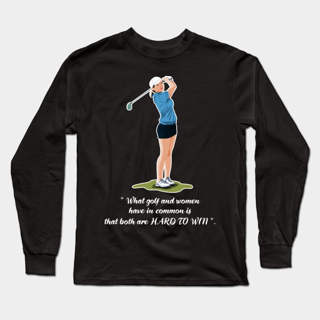 Women's golfer quotes Long Sleeve T-Shirt by Womens Art Store